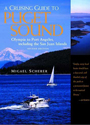 A Cruising Guide to Puget Sound and the San Juan Islands: Olympia to Port Angeles, 2nd Edition