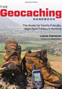 The Geocaching Handbook, 2nd Edition: The Guide for Family Friendly, High-Tech Treasure Hunting