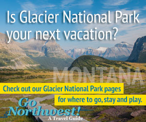 Glacier National Park Travel Guide by GoNorthwest.