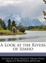 A Look at the Rivers of Idaho 