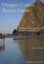 Oregon Coastal Access Guide: A Mile-by-Mile Guide to Scenic and Recreational Attractions, 2nd Edition