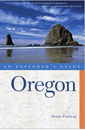 Oregon: An Explorer's Guide 3d Edition