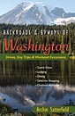 Backroads & Byways of Washington: Drives, Day Trips & Weekend Excursions