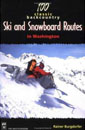 100 Classic Backcountry Ski & Snowboard Routes In Washington