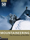 Mountaineering: Freedom of the Hills: 50th Anniversary