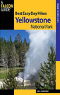 Best Easy Day Hikes Yellowstone National Park, 3rd Edition