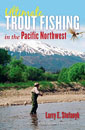 Trout Fishing in the Pacific Northwest